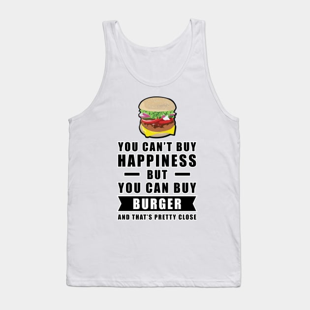 You can't buy happiness but you can buy Burger Tank Top by DesignWood Atelier